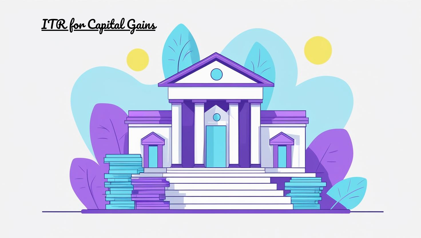 ITR for Capital Gains