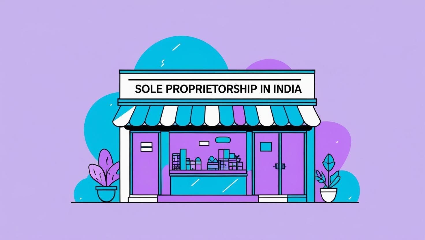 Sole Proprietorship in India 2025