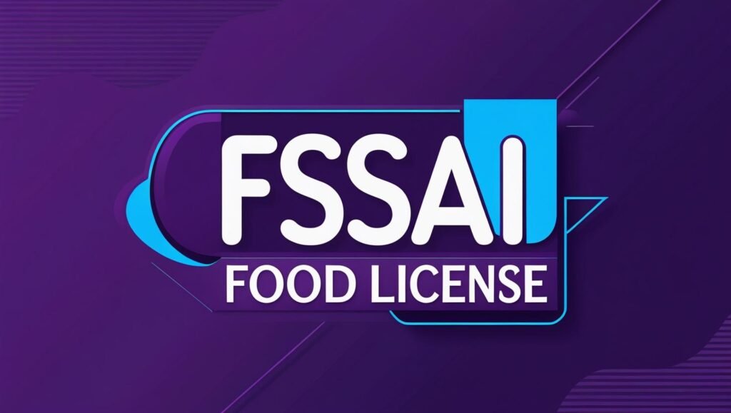 Getting an FSSAI License for Your Home-Based Food Business